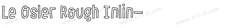 Le Osler Rough Inlin字体转换 Le Osler Rough Inlin字体转换